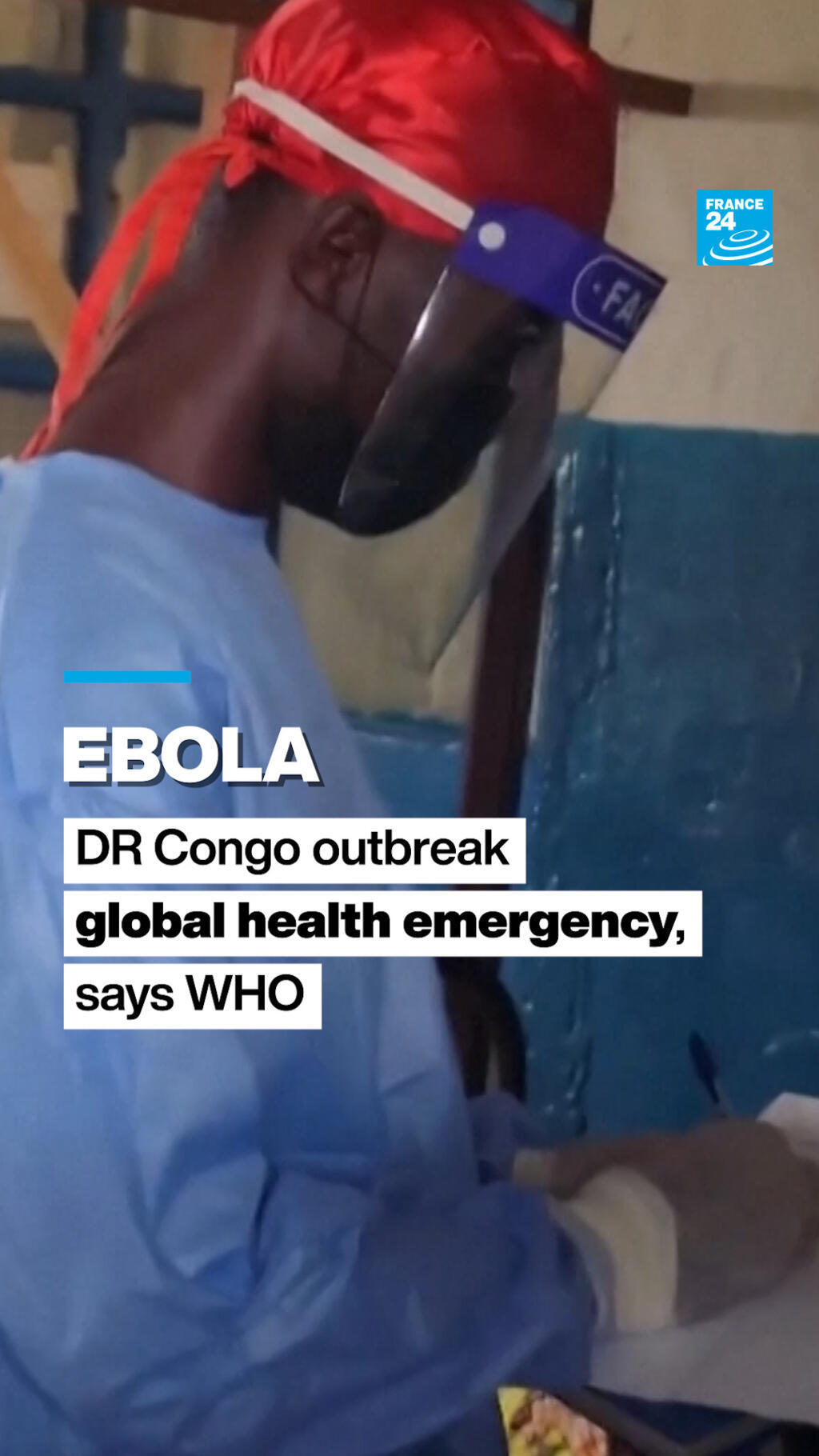 Ebola: DR Congo outbreak a global health emergency, says WHO