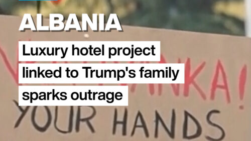 Albania – Trump family linked luxury hotel project sparks outrage