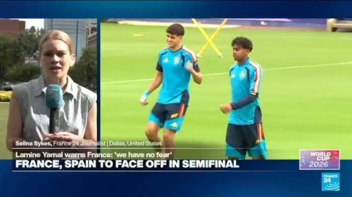 Spain’s Lamine Yamal warns France: ‘we have no fear’ ahead of World Cup semifinal