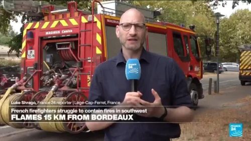 Bordeaux under threat as France, Spain battle ‘unprecedented’ wildfires