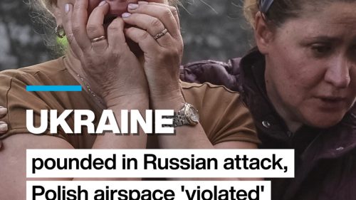 #Ukraine pounded in Russian attack, Polish airspace ‘violated’