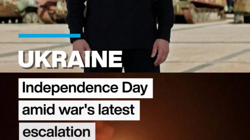 Ukraine celebrates Independence Day amid war’s latest escalation